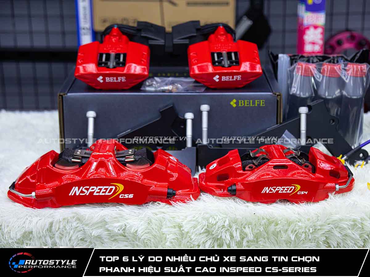 Top 6 lý do Phanh Hiệu Suất Cao Inspeed CS-Series Được Nhiều Chủ Xe Sang Tin Chọn