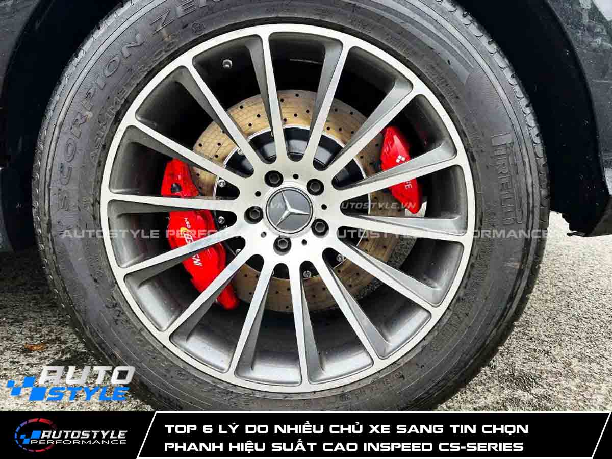 Top 6 lý do Phanh Hiệu Suất Cao Inspeed CS-Series Được Nhiều Chủ Xe Sang Tin Chọn