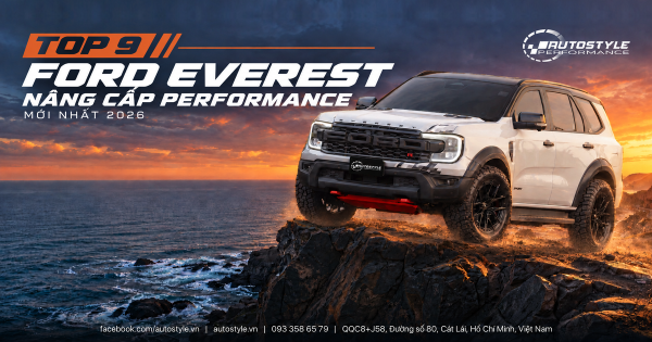TOP 9 FORD EVEREST NÂNG CẤP PERFORMANCE MỚI NHẤT 2026